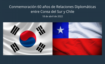 Chile and South Korea celebrate 60 years of diplomatic relations in which they have strengthened political and commercial ties